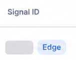 Signal ID column with a redacted ID and blue Edge badge